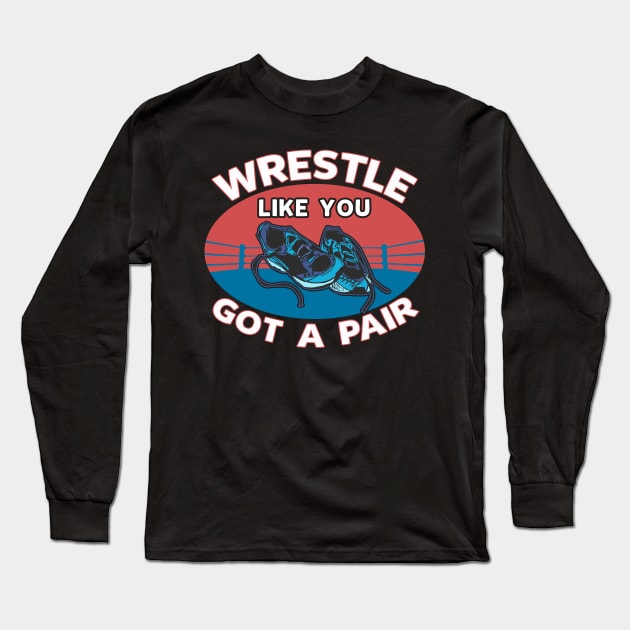 wrestling Women Men Funny Gifts Long Sleeve T-Shirt by lateefo